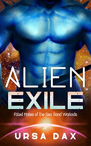 Alien Exile (Fated Mates of the Sea Sand Warlords Book 5)