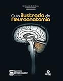 Guia ilustrado de neuroanatomia (Portuguese Edition)