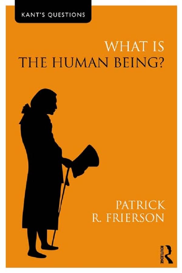 What is the Human Being? (Kant's Questions)