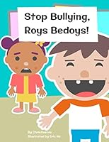 Stop Bullying, Roys Bedoys! 1091222185 Book Cover
