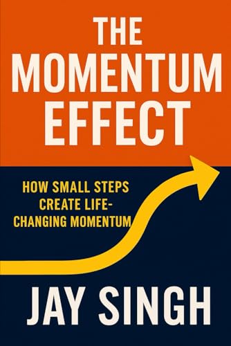 The Momentum Effect How Small Steps Create Life... B0G2STBL49 Book Cover
