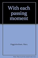With each passing moment B0006CF1RO Book Cover