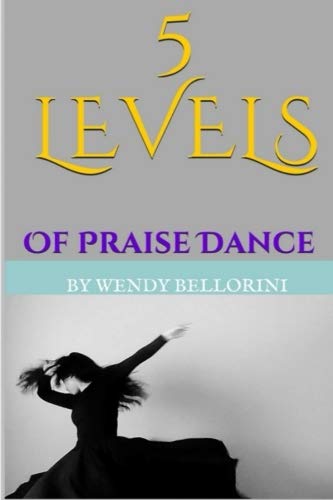 5 Levels of Praise Dance