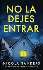 No la dejes entrar: Un adictivo thriller psicológico