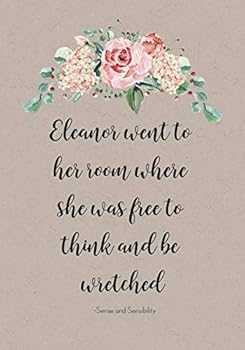 Paperback Notebook: Sense and Sensibility Quote by Jane Austen on a Lined Journal Book