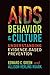 AIDS, Behavior, and Culture (Key Questions in Anthropology)