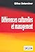 DIFFERENCES CULTURELLES ET MANAGEMENT - Untereiner, Gilles