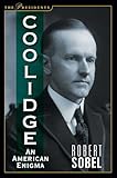 Coolidge: An American Enigma (The Presidents)