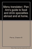 Menu translator;: Pan Am's guide to food and drink specialties abroad and at home, B0006BRRNQ Book Cover