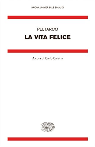 La vita felice (Nuova Universale Einaudi Vol. 13) (Italian Edition