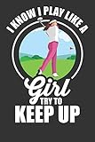 2020 Week To View Dated Planner Diary: 6x9 Inches Paperback Women Golf I Know I Play Like A Girl Try To Keep Up