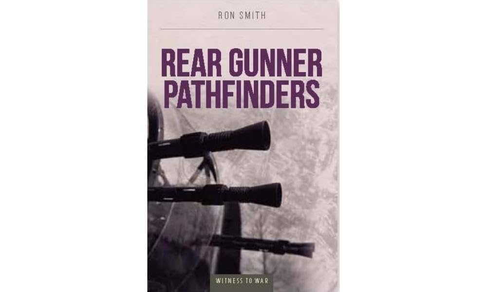 Rear Gunner Pathfinders by Ron Smith PAPERBACK 9780907579397