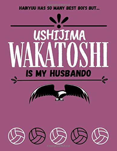 USHIJIMA WAKATOSHI - XL HAIKYUU NOTEBOOK – (150 pages 8.5 x 11 inches) Work book / Diary / Journal (XL HAIKYUU NOTEBOOKS)