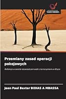 Przemiany zasad operacji pokojowych 6209281842 Book Cover