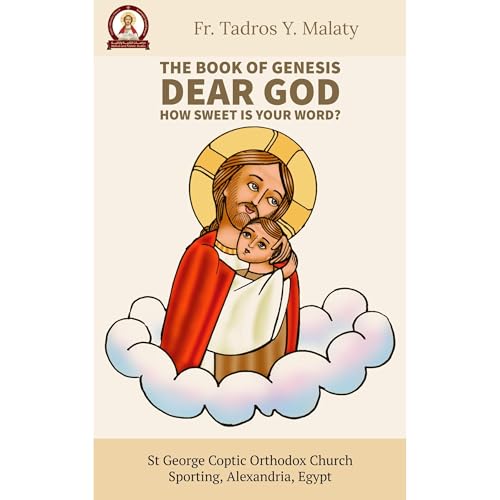 DEAR GOD, HOW SWEET IS YOUR WORD? [Written by Fr. Tadros Y. Malaty, Bishoy Boshra Behnam, Monica Azer] episode artwork