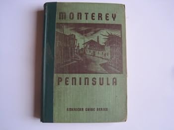 Monterey Peninsula (American Guide Series)