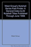 West Group's Nutshell Series Fast Finder: A General Index to All Nutshell Titles Published Through June, 1998 (West Nutshellseries) 0314233296 Book Cover