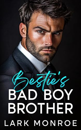 Bestie's BadBoy Brother: AN ENEMIES TO LOVERS BILLIONAIRE ROMANCE (Swoony Billionaires, Off-limits kisses ,Best Friend Brother Romance Series Book 8)