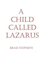 A Child Called Lazarus 1500364983 Book Cover