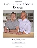Let's Be Smart About Diabetes: A cookbook to help control blood sugar while getting the family back around the kitchen table