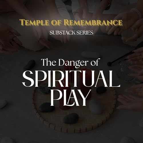 The Danger of Spiritual Play | Written in the Body: A Narrated Series