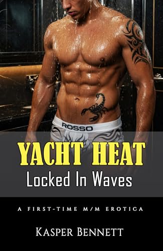  Yacht Heat: Locked In Waves ― A First-Time M/M Erotica (Gay male erotica book Book 3) (English Edition)