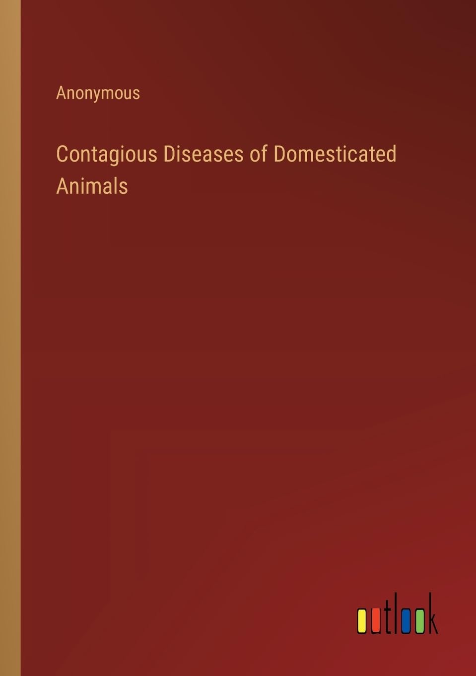 Contagious Diseases of Domesticated Animals