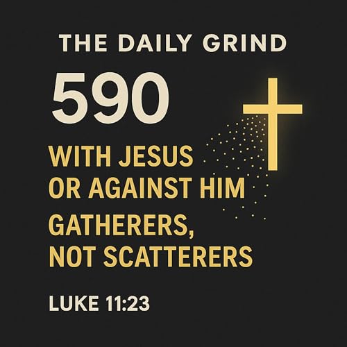 『590 With Jesus or Against Him: Gatherers, Not Scatterers』のカバーアート