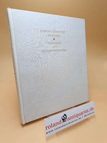 Gedichte und Studentenlieder . Johann Christian Günther / Werner Klemke 1. Aufl. 1962