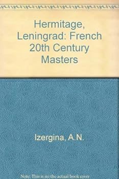 Hardcover The Hermitage, Leningrad: French 20th century masters; Book