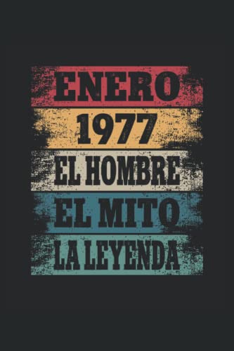 Enero 1977 - El Hombre - El Mito - La Leyenda: Regalos Originales para Hombre Papá Abuelo Hermano - Diario, Cuaderno De Notas, Apuntes O Agenda