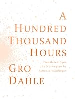 A Hundred Thousand Hours 1937027244 Book Cover