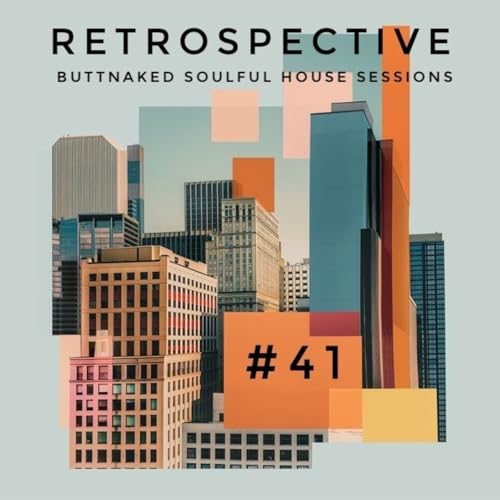 Iain Willis presents Retrospective #41 - Buttnaked Lost Mixes