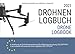 Drohnen Logbuch und Flugbuch 2021: gemäß neuer EU Drohnenverordnung mit Klassifizierungen nach Luftfahrtbehörde EASA für Fernpiloten in Deutsch und Englisch
