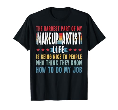 Funny Profession Quote Makeup Artist Maglietta
