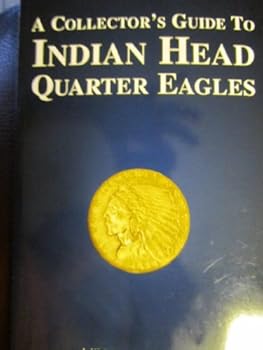 Paperback A Collector's Guide to Indian Head Quarter Eagles Book