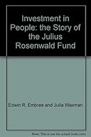 Investment in People: the Story of the Julius Rosenwald Fund B0013AONZY Book Cover