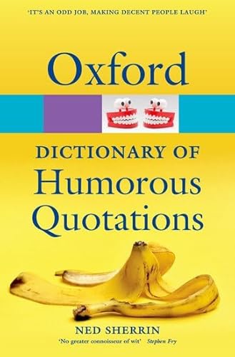 Oxford Dictionary of Humorous Quotations 0199570035 Book Cover