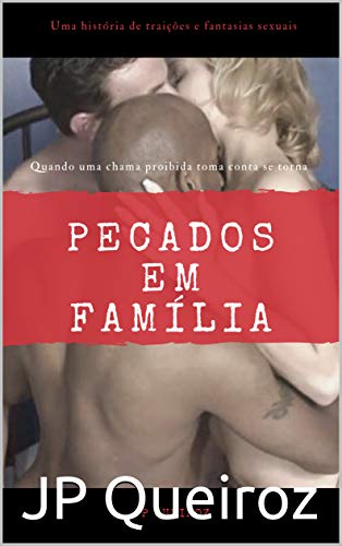 Pecados em Família - Queiroz, JP