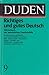 Produktbild Richtiges und gutes Deutsch: Wörterbuch der sprachlichen Zweifelsfälle (Duden - Deutsche Sprache in 12 Bänden)