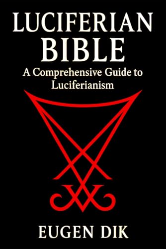 Luciferian Bible: A Comprehensive Guide to Luciferianism