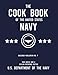 The Cook Book of the United States Navy - NAVSANDA Publication No. 7 (1945 World War II Civilian Reference Edition): Unabridged Classic Wartime Recipe ... Ship Galleys, and Mess Hall Cafeterias Class of günstig Kaufen-The Cook Book of the United States Navy - NAVSANDA Publication No. 7 (1945 World War II Civilian Reference Edition): Unabridged Classic Wartime Recipe ... Ship Galleys, and Mess Hall Cafeterias