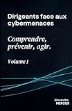  Dirigeants face aux cybermenaces : comprendre, prévenir, agir: Guide stratégique et opérationnel pour les PME et responsables informatiques