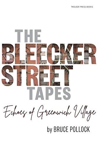 The Bleecker Street Tapes: Echoes of Greenwich Village