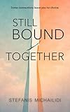 Still Bound Together: A Story of Brothers, Secrets, and the Truth That Breaks Them