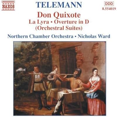 TELEMANN: Don Quixote / La Lyra / Ouverture in D Minor
