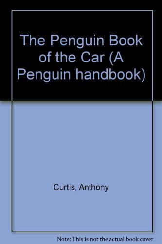 The Penguin Book Of The Car (A Penguin Handbook)