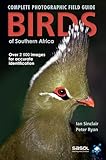 Complete Photographic Field Guide Birds of Southern Africa