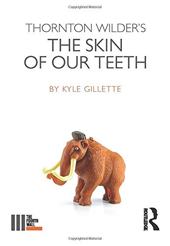 Thornton Wilder's The Skin of our Teeth
