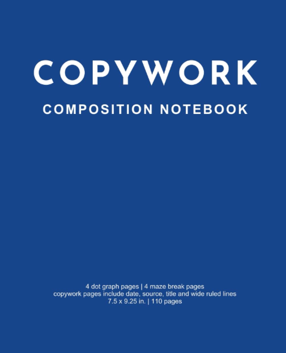 Blue Copywork Composition Notebook | Wide ruled, 110 Pages, 7.5 x 9.25 Inches | Includes 4 Dot Graph Pages and 4 Maze Break Pages | Blank Lined ... School Students | Designed by AddiGray
